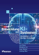 Cover-Bild zum Titel 'Entwicklung von KI-Systemen' von 'Len Bass, Liming Zhu, Ingo Weber, Qinghua Lu'