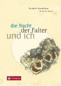 Cover-Bild zum Titel 'die Nacht, der Falter und ich' von 'Elisabeth Steinkellner'