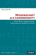 Cover-Bild zum Titel 'Wissenschaft als Leidenschaft?' von 'Freya Gassmann'