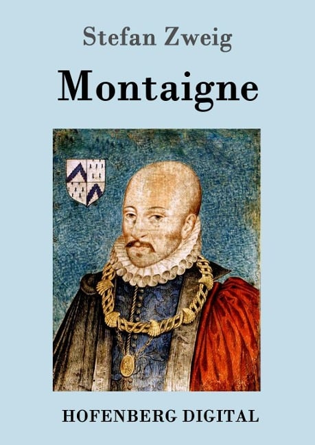 Montaigne - Stefan Zweig