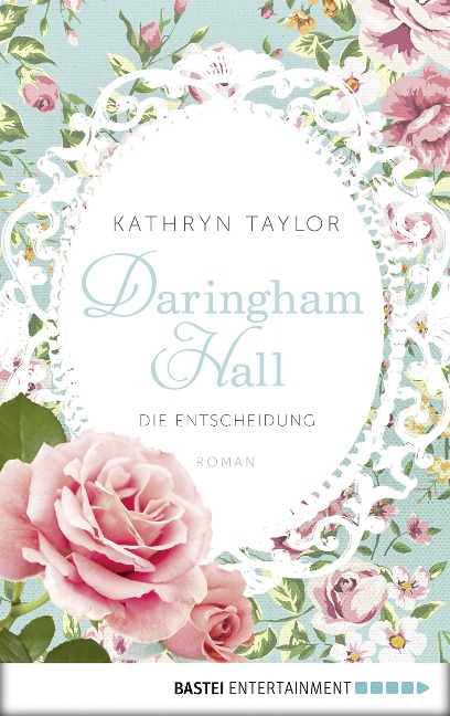 Daringham Hall - Die Entscheidung - Kathryn Taylor