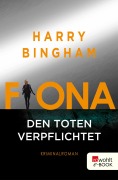 Cover-Bild zum Titel 'Fiona: Den Toten verpflichtet' von 'Harry Bingham'