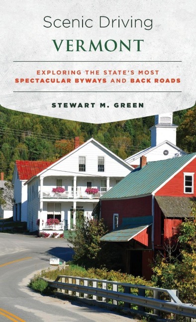 Scenic Driving Vermont - Stewart M. Green
