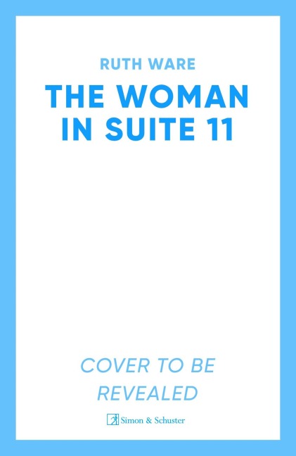The Woman in Suite 11 - Ruth Ware