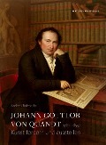 Cover-Bild zum Titel 'Johann Gottlob von Quandt (1787-1859)' von 'Andreas Rüfenacht'