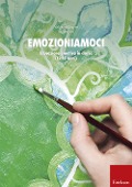 Cover-Bild zum Titel 'Emozioniamoci. Educazione emotiva in classe (12-17 anni)' von ''