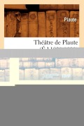 Cover-Bild zum Titel 'Théâtre de Plaute. Tome 1 (Éd.1831-1838)' von 'Plautus'