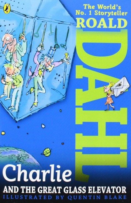 Charlie and the Great Glass Elevator - Roald Dahl