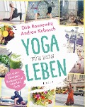 Yoga für dein Leben - Dirk Bennewitz, Andrea Kubasch