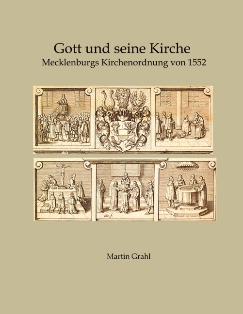 Gott und seine Kirche - Martin Grahl