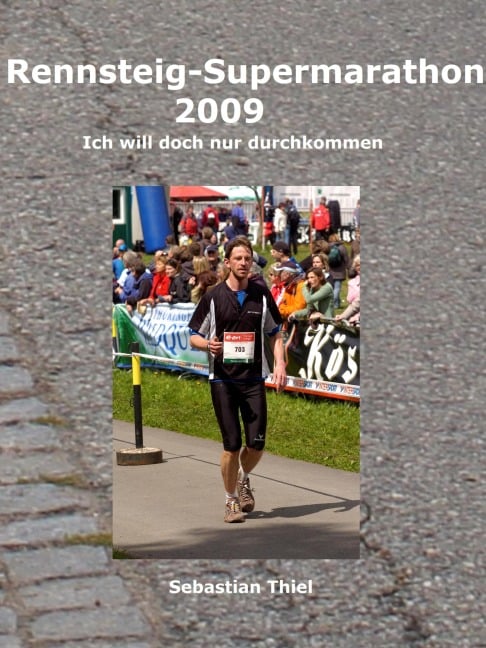 Rennsteig-Supermarathon 2009 - Sebastian Thiel