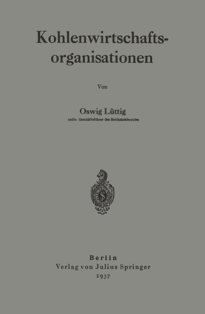 Kohlenwirtschaftsorganisationen - Oswig Lüttig