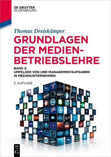 Grundlagen der Medienbetriebslehre Band 2 - Thomas Dreiskämper