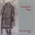 Europäische Wege - Alois/Dennemarck Kottmann
