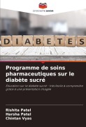 Cover-Bild zum Titel 'Programme de soins pharmaceutiques sur le diabète sucré' von 'Rishita Patel, Harsha Patel, Chintan Vyas'