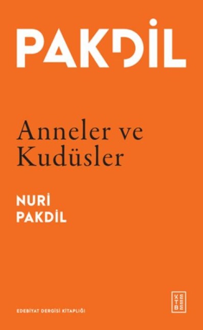 Anneler ve Kudüsler - Nuri Pakdil