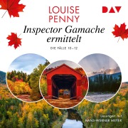 Cover-Bild zum Titel 'Inspector Gamache ermittelt. Die Fälle 10-12' von 'Louise Penny'
