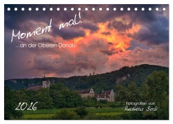 Cover-Bild zum Titel 'Moment mal! an der Oberen Donau (Tischkalender 2026 DIN A5 quer), CALVENDO Monatskalender' von 'Andreas Beck'