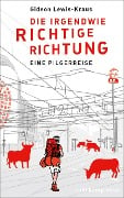 Die irgendwie richtige Richtung - Gideon Lewis-Kraus