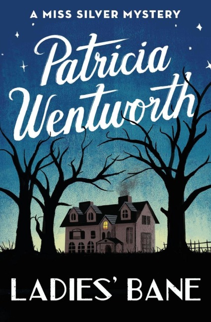 Ladies' Bane - Patricia Wentworth