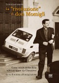 Cover-Bild zum Titel 'La «rivoluzione» di don Momigli. Come un ex sindacalista salvò un paese da Chinatown. La via fiorentina all'inte(g)razione' von 'Luigi Ceccherini'