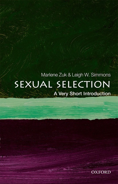 Sexual Selection: A Very Short Introduction - Marlene Zuk, Leigh W. Simmons