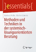 Cover-Bild zum Titel 'Methoden und Techniken in der systemisch-lösungsorientierten Beratung' von 'Barbara Friehs, Martin Gabriele'