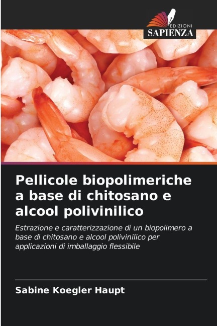 Pellicole biopolimeriche a base di chitosano e alcool polivinilico - Sabine Koegler Haupt