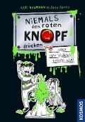 Niemals den roten Knopf drücken 1, oder der Vulkan bricht aus - Kati Naumann