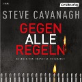 Cover-Bild zum Titel 'Gegen alle Regeln' von 'Steve Cavanagh'