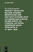 Cover-Bild zum Titel 'Predigt gehalten bei der Wieder-Eröffnung der Deutsch-Evangelisch-Lutherischen Kirche, in der Savoy, zu London, am 16ten Sonntage nach Trinitatis, d. 21. Sept. 1828' von 'Fr. Schleiermacher'