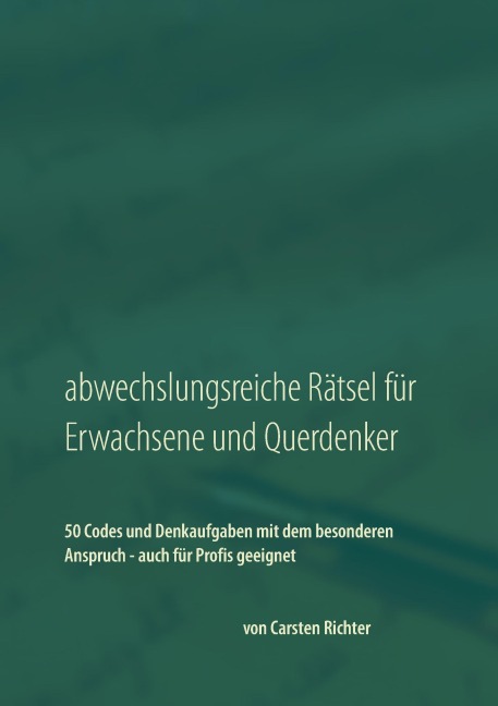 Abwechslungsreiche Rätsel für Erwachsene und Querdenker - Carsten Richter