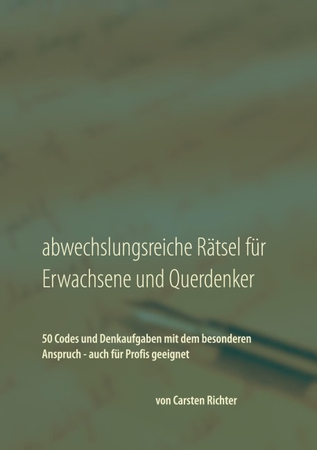Abwechslungsreiche Rätsel für Erwachsene und Querdenker - Carsten Richter