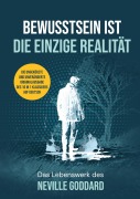 Cover-Bild zum Titel 'Bewusstsein ist die einzige Realität' von 'Neville Goddard, Daniel Daddeh'