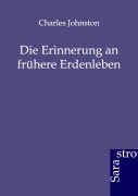 Cover-Bild zum Titel 'Die Erinnerung an frühere Erdenleben' von 'Charles Johnston'