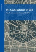 Cover-Bild zum Titel 'Die Gauhauptstadt im Bild' von 'Joana Gelhart'