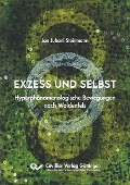 Exzess und Selbst - 