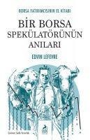 Bir Borsa Spekülatörünün Anilari - Edvin Lefevre