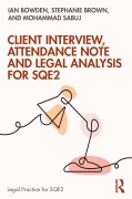 Cover-Bild zum Titel 'Client Interview, Attendance Note and Legal Analysis for SQE2' von 'Ian Bowden, Stephanie Brown, Mohammad Sabuj'