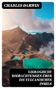 Cover-Bild zum Titel 'Geologische Beobachtungen über die Vulcanischen Inseln' von 'Charles Darwin'