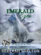 Cover-Bild zum Titel 'Emerald Eyes (The Legend of the Snow Wolves, #1)' von 'Rebekah Shelton'