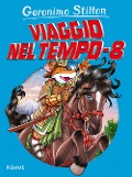 Viaggio nel tempo 8 - Geronimo Stilton