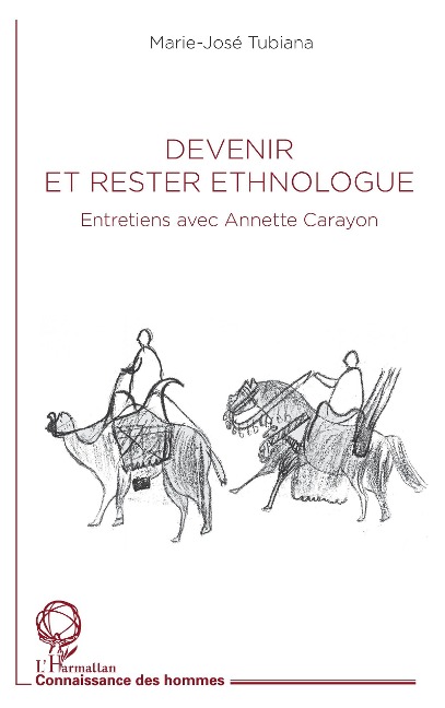 Devenir et rester ethnologue - Tubiana