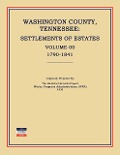 Cover-Bild zum Titel 'Washington County, Tennessee, Settlements of Estates, Volume 00, 1790-1841' von 'Works Progress Administration (Wpa)'