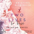 Two Lives to Rise (Breaking Waves 2) - Kristina Moninger