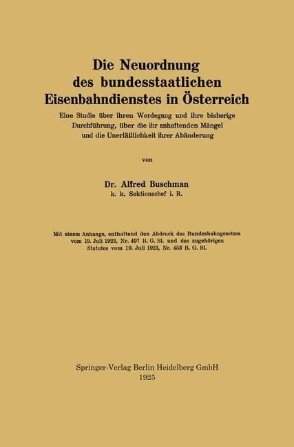 Die Neuordnung des bundesstaatlichen Eisenbahndienstes in Österreich - Alfred Buschman