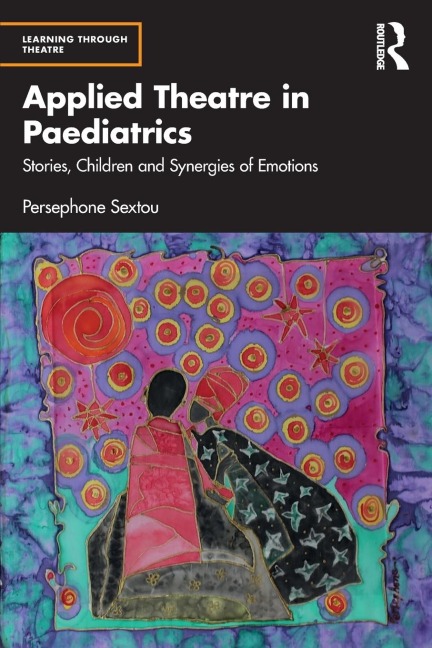 Applied Theatre in Paediatrics - Persephone Sextou