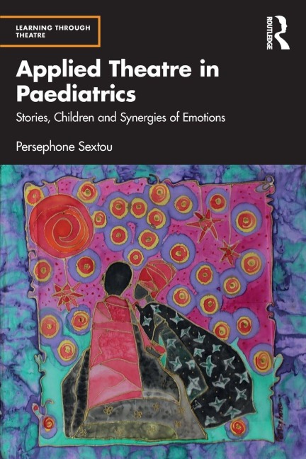 Applied Theatre in Paediatrics - Persephone Sextou