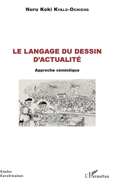 Le langage du dessin d'actualité - Kyalo-Ochieng