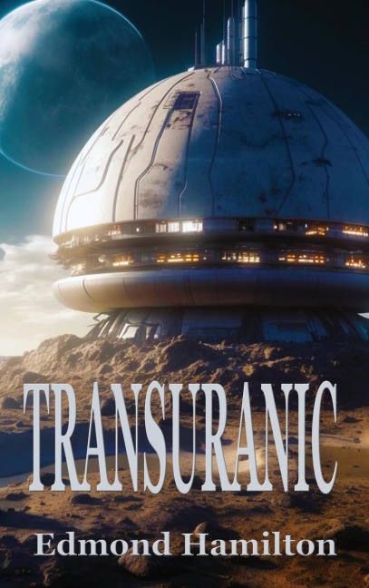 Transuranic - Edmond Hamilton
